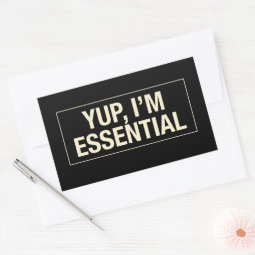 Yup Im Essential Rectangular Sticker | Zazzle