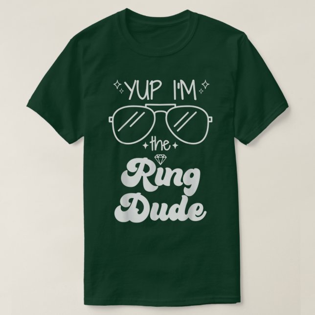 Yup Im The Ring Dude Ring Bearer Funny Wedding Par T-Shirt (Design Front)