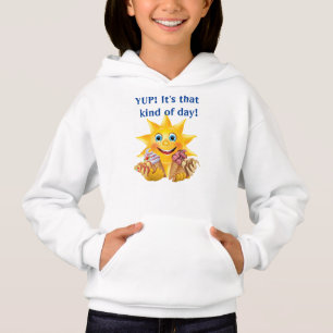 Yup It's That Kind Of Day T-Shirt Hoodie