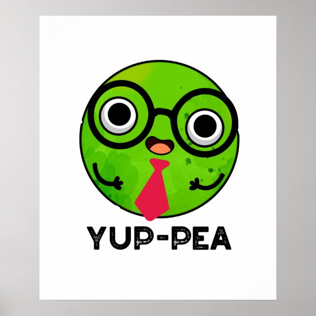 Yup-pea Funny Yuppie Veggie Pea Pun  Poster (Front)