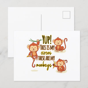 Yup! This is My Circus These Are My Three Monkeys Postcard