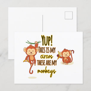 Yup! This is My Circus These Are My Two Monkeys Postcard