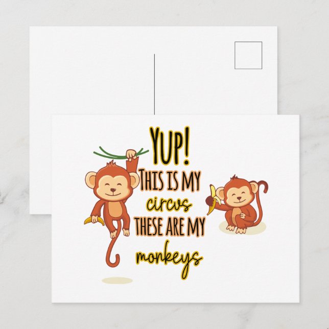 Yup! This is My Circus These Are My Two Monkeys Postcard (Front/Back)