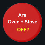 z93 - Magnetic Reminder ~ ARE OVEN STOVE OFF? Magnet<br><div class="desc">MAGNETIC SAFETY REMINDERS • • • highly visible for Anyone who could use a simple, yet colorful reminder. Perfect on the FRIDGE ~ especially for Seniors, caregivers or busy households! </div>