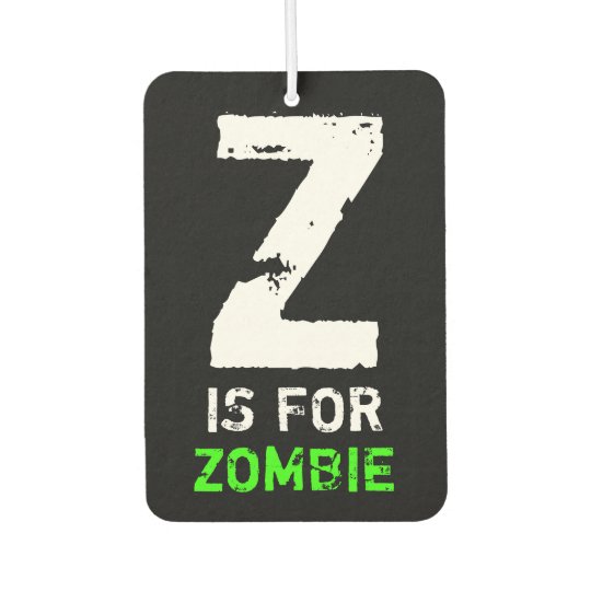 Z Is For Zombie Car Air Freshener