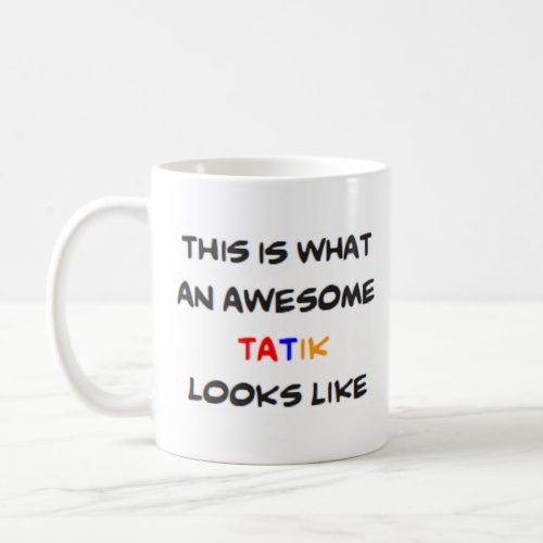 z tatik awesome coffee mug