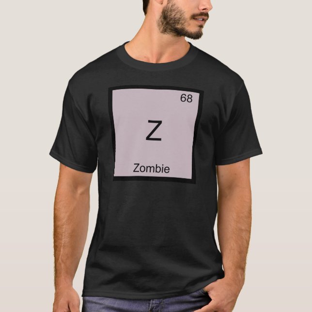 Z - Zombie Funny Chemistry Element Symbol T-Shirt (Front)