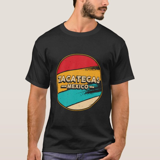 Zacatecas Mexico - Proud Mexican - Zacatecas Retro T-Shirt (Front)