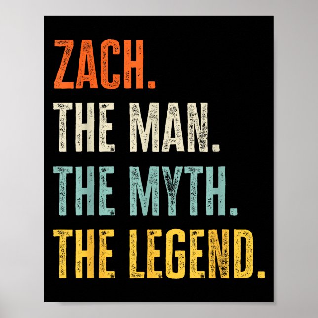 Zach The , Man Myth Legend, Funny Name Zach  Poster (Front)