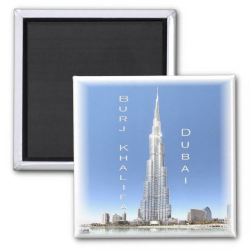 zAE008 DUBAI BURJ KHALIFA UAE Asia Fridge Magnet