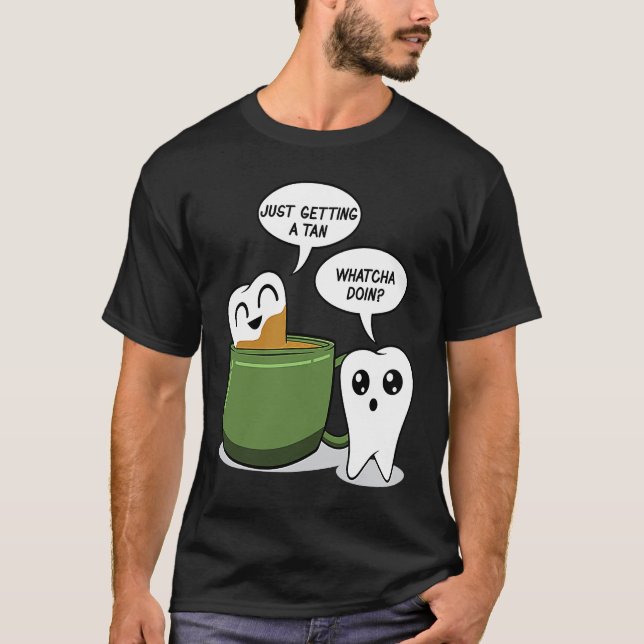 Zahn Bath In Coffee  Dentist Dental Aid T-Shirt (Front)
