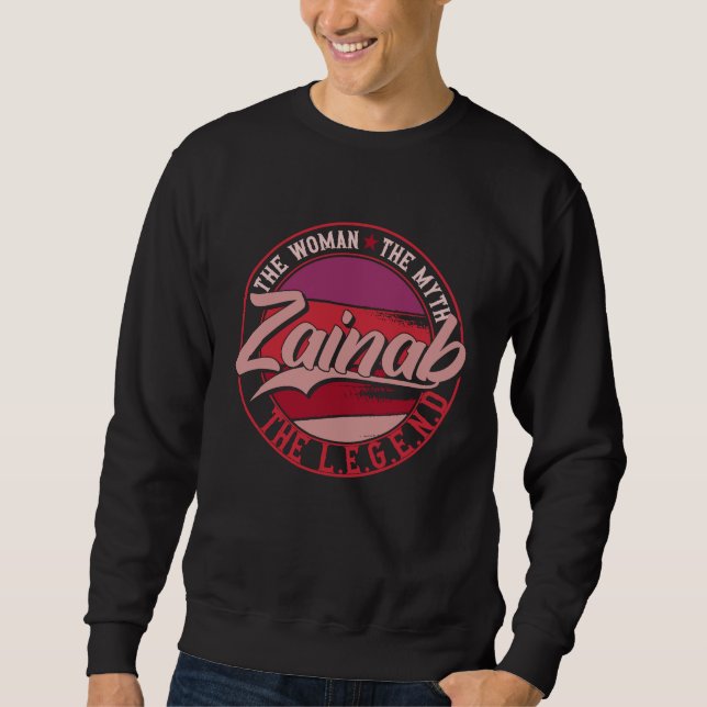 Zainab the Lady of Myth the Legend Sweatshirt (Front)