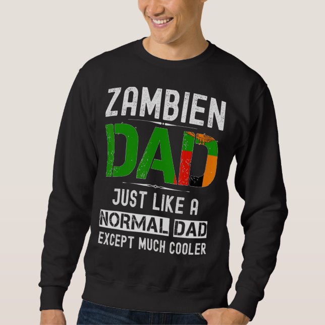 Zambien Dad Fathers Day Zambia Flag  Men Birthday Sweatshirt (Front)