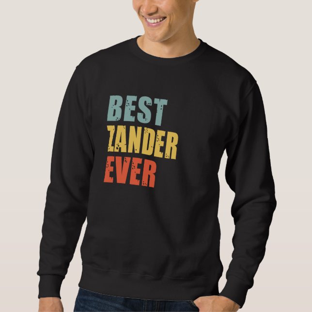 Zander Best Ever Zander Sweatshirt (Front)