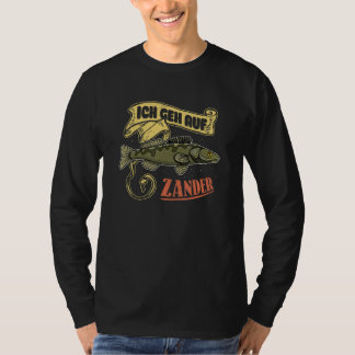 Zander Fogosch Fisherman Fishing Humor 8 T-Shirt