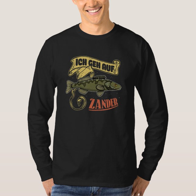 Zander Fogosch Fisherman Fishing Humor 8 T-Shirt (Front)