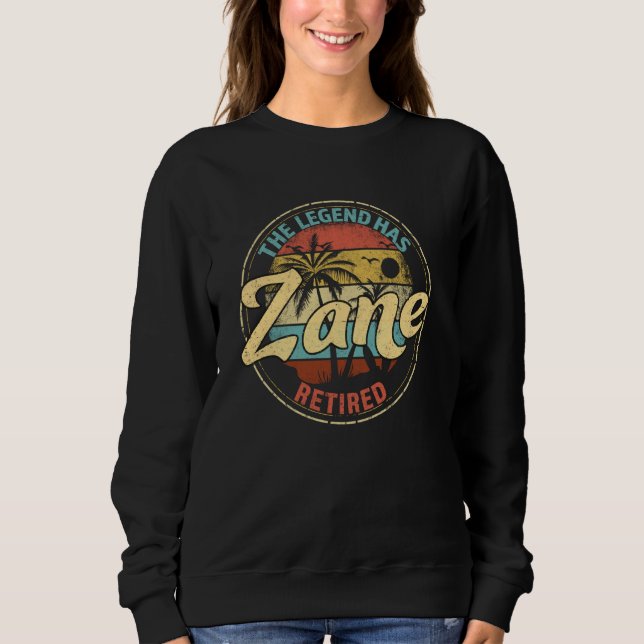 Zane Legend Has Retired Personalized Retirement Sweatshirt (Front)