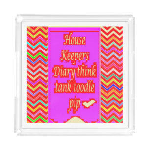ZANY ART DESIGN WITH HOUSEKEEPER WORDS ACRYLIC TRAY