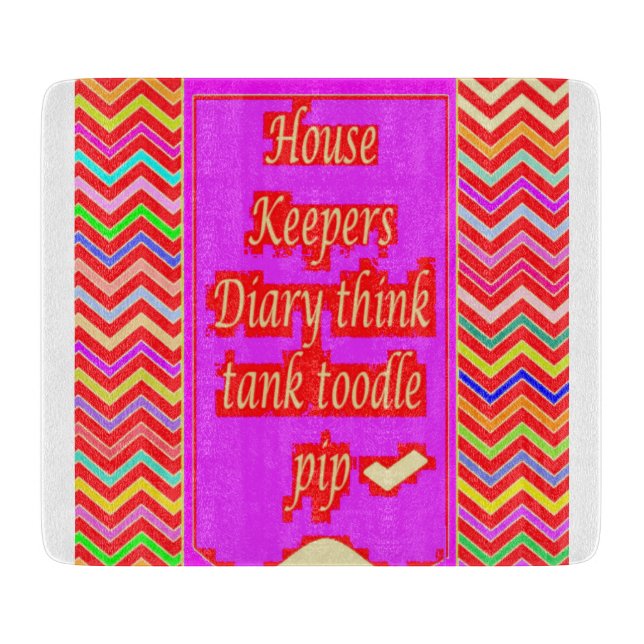 ZANY ART DESIGN WITH HOUSEKEEPER WORDS CUTTING BOARD (Front)