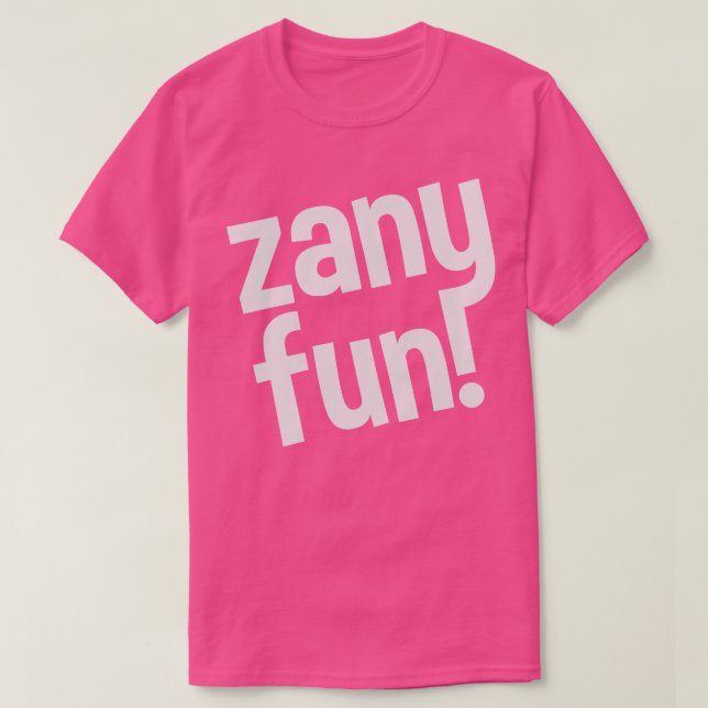 zany fun T-Shirt (Design Front)