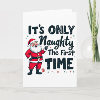 Zany It's Only Naughty The First Time Santa Christ Card