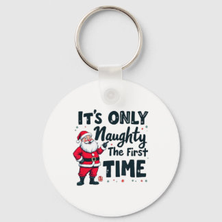 Zany It's Only Naughty The First Time Santa Christ Keychain
