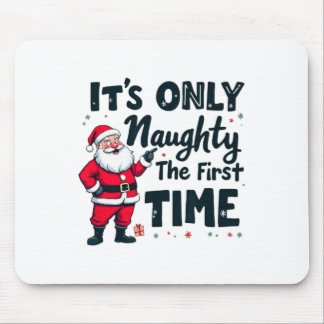 Zany It's Only Naughty The First Time Santa Christ Mouse Pad