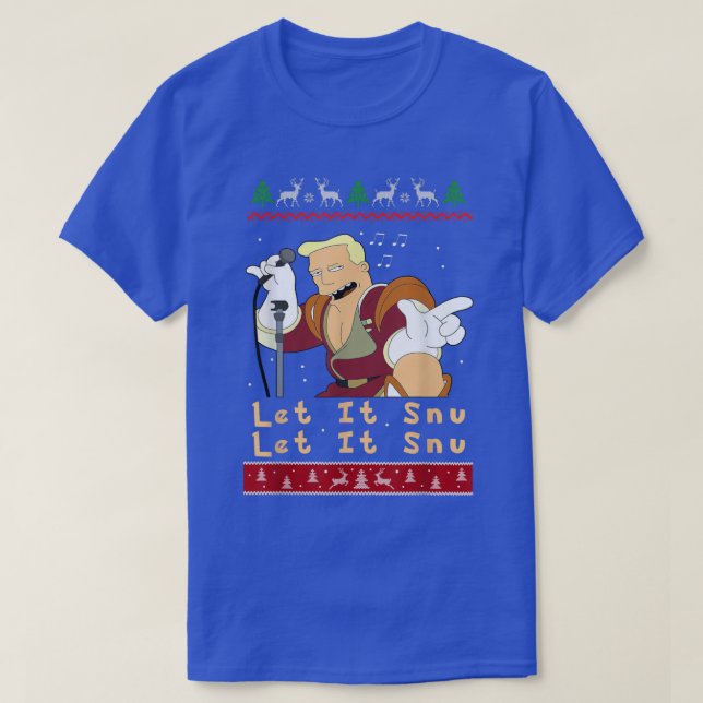 Zapp Brannigan Let It Snu Christmas  T-Shirt (Design Front)