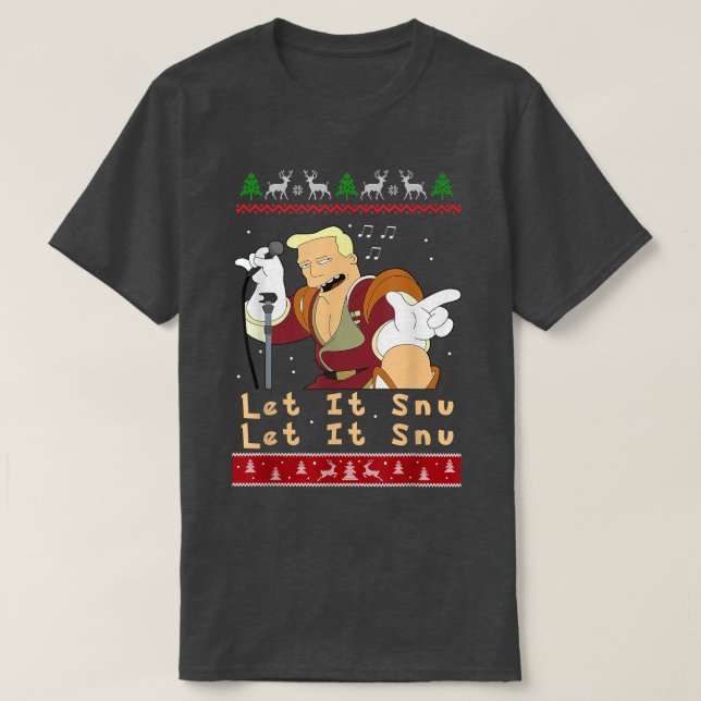 Zapp Brannigan Let It Snu Christmas  T-Shirt (Design Front)