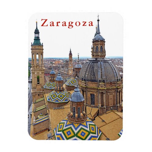 Zaragoza The Cathedral of Our Lady of the Pillar Magnet