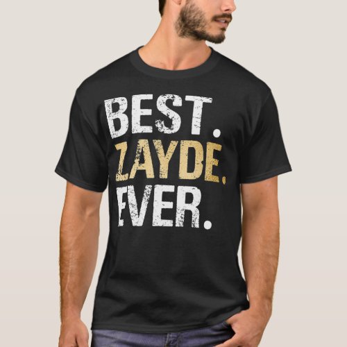 Zayde Gift from Granddaughter Grandson Best Ever T_Shirt