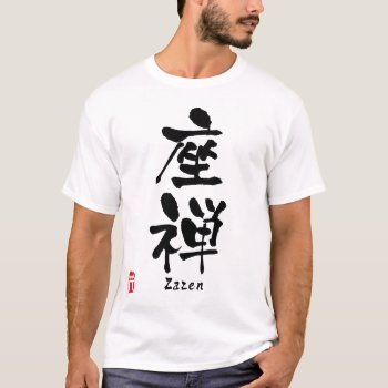 Zazen Kanji T-shirt by Miyajiman at Zazzle