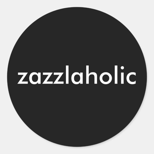 Zazzlaholic Classic Round Sticker (Front)