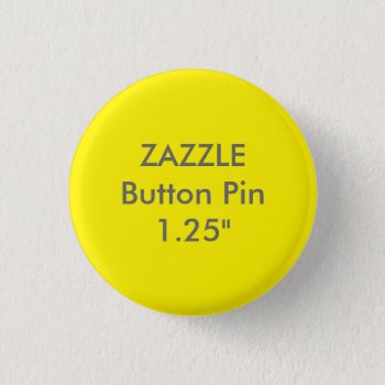 Zazzle Blank Custom 1 1/4" Button Pin Yellow by ZazzleDesignBlank at Zazzle