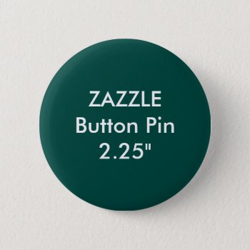 Zazzle Blank Custom 2 1/4" Standard Button Green by ZazzleDesignBlank at Zazzle