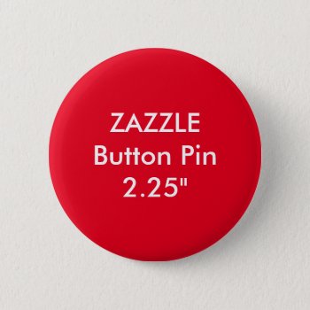 Zazzle Blank Custom 2 1/4" Standard Button Red by ZazzleDesignBlank at Zazzle