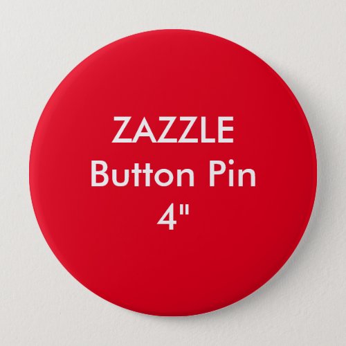 Zazzle Blank Custom 4 Huge Button Pin RED