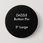 ZAZZLE Custom 3" Large Round Button Pin BLACK