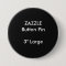 ZAZZLE Custom 3" Large Round Button Pin BLACK