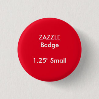 ZAZZLE Custom Printed 1.25" Small Round Badge Button