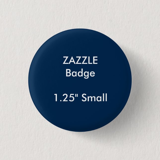 ZAZZLE Custom Printed 1.25" Small Round Badge Pinback Button (Front)