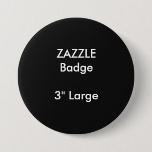 ZAZZLE Custom Printed 3" Large Round Badge Pinback Button