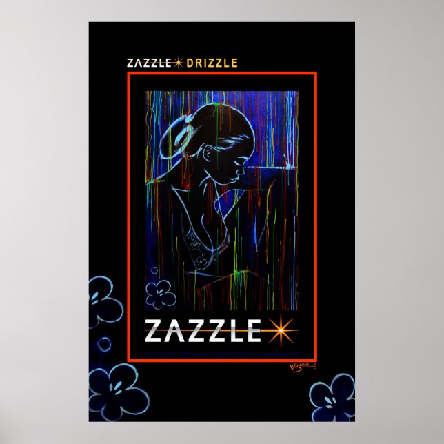 ZAZZLE * DRIZZLE POSTER (Front)