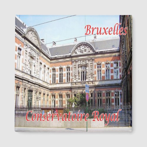 zBE028 BRUSSELS BRUXELLES Royal Conservatory Magnet