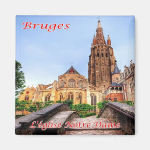 zBE038 BRUGES The Notre Dame, Belgium, Fridge Magnet