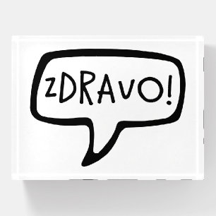 ZDRAVO! Bosnian Serbian Greeting, Speech Bubble Paperweight