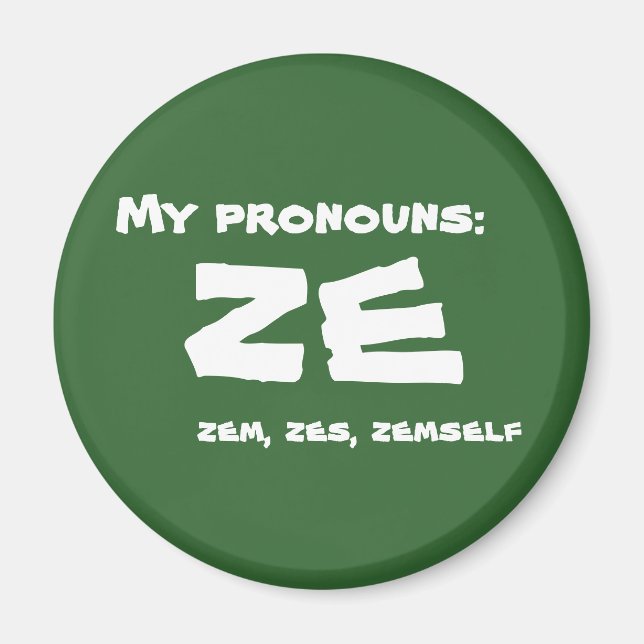 Ze or Custom Pronoun Magnet (Front)