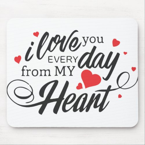 ZeaKurnia Love You Everyday Mouse Pad