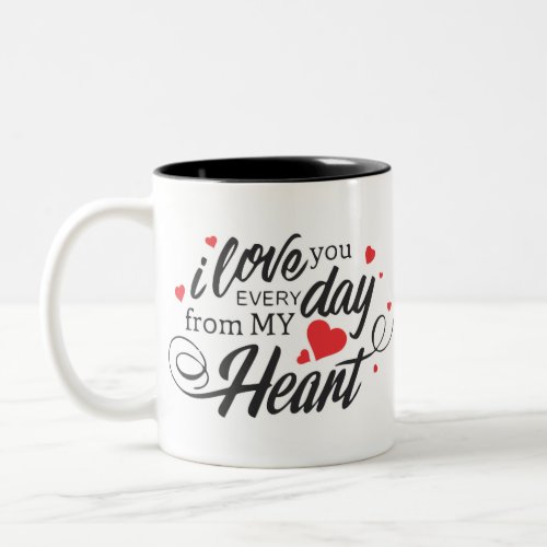 ZeaKurnia Love You Everyday Two_Tone Coffee Mug