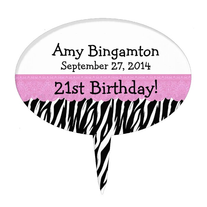 Zebra 21st Birthday Celebration Pink Lace Cake Topper